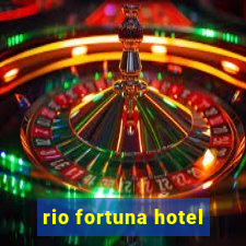 rio fortuna hotel